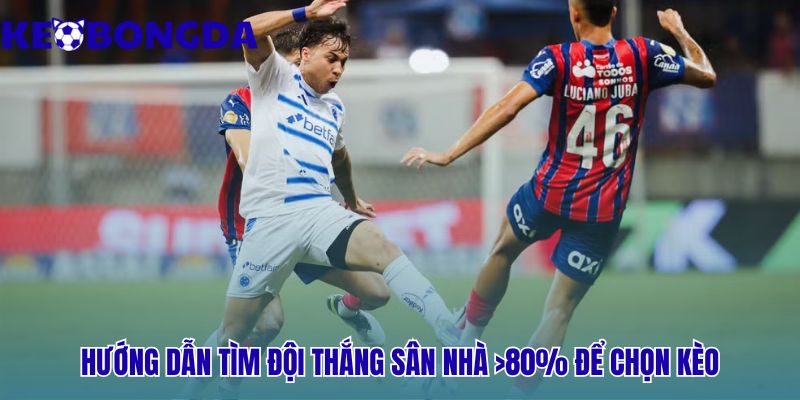 Quy trình 4 bước tìm kèo chấp từ đội sân nhà trên 80% thắng