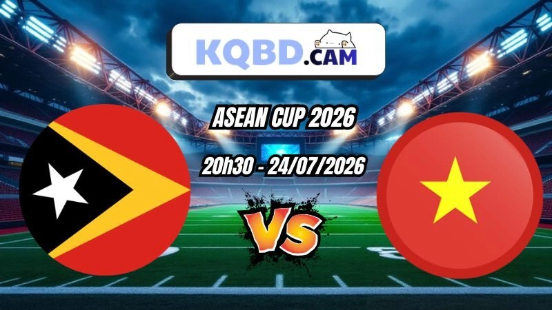Kết quả bóng đá trận Timor Leste vs Việt Nam Ngày 24/07/2026