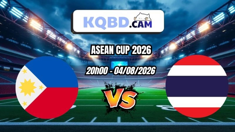 Kết quả bóng đá Philippines vs Thái Lan Ngày 04/08/2026
